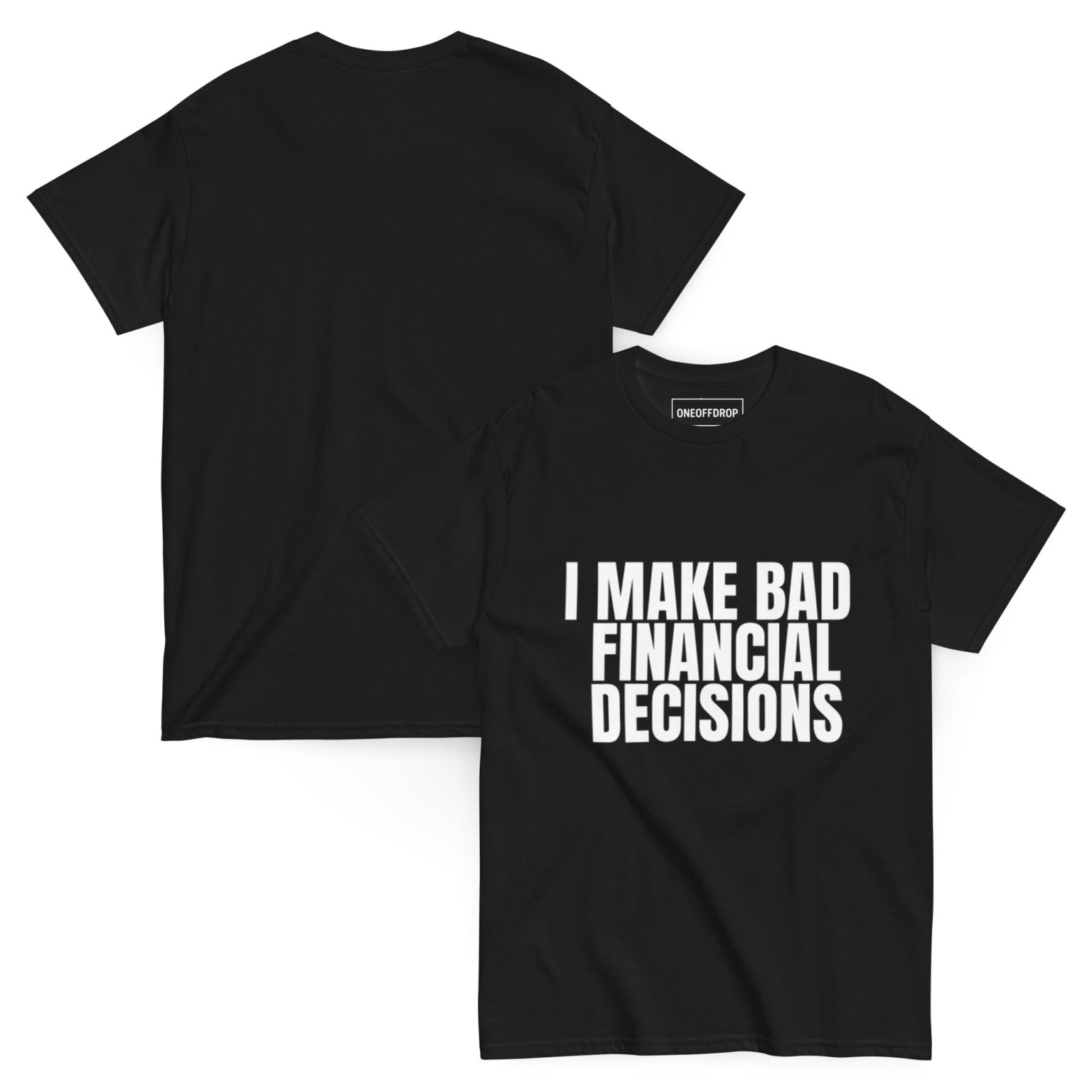 Bad Decisions Tee